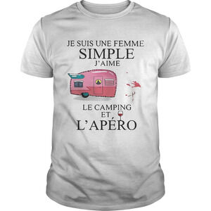 Flamingo Je Suis Une Femme Simple Jaime Le Camping Et Lapero Shirt